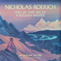 Купить книгу Nicholas Roerich: The Life and Art of a Russian Master Jacqueline Decter в интернет-магазине AgniBooks.ru
