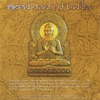 Купить Sacred Chants of Buddha (aудиодиск) в интернет-магазине Dharma.ru