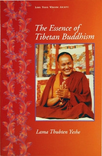 Купить книгу The Essence of Tibetan Buddhism Lama Yeshe в интернет-магазине Dharma.ru