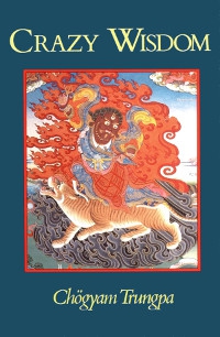 Купить книгу Crazy Wisdom Chögyam Trungpa в интернет-магазине Dharma.ru
