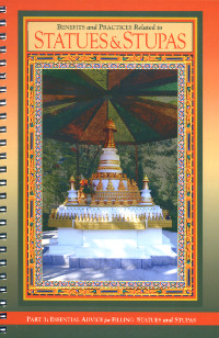 Купить книгу Statues and Stupas. Part 3. Essential Advice and practices for Filling Statues and Stupas в интернет-магазине Dharma.ru