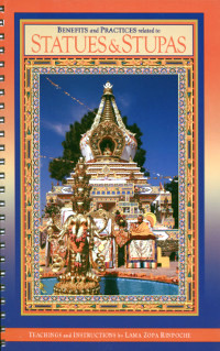 Купить книгу Statues and Stupas. Part 1. Benefits and Practices Related to Statues and Stupas — Teachings and Instructions в интернет-магазине Dharma.ru