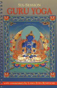 Купить книгу Six-Session Guru Yoga with commentary by Lama Zopa Rinpoche в интернет-магазине Dharma.ru