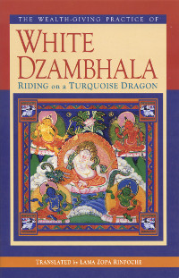 Купить книгу The Wealth-Giving Practice of White Dzambhala в интернет-магазине Dharma.ru
